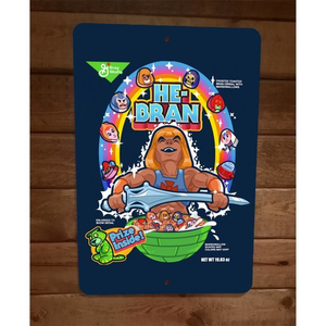 He Bran Cereal He Man MOTU Masters of the Universe Parody 8x12‎ Metal Wall Sign